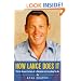 How Lance Does It: Put the Success Formula of a Champion into Everything You Do