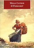 O Pioneers! [illustrated]