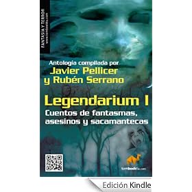 Legendarium I: Asesinos, sacamantecas y fantasmas: Cuentos de fantasmas, asesinos y sacamantecas (Fantasia Y Terror)