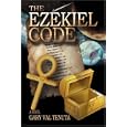 The Ezekiel Code by Gary Val Tenuta