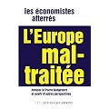 L'Europe mal-trait�e - Refuser le pacte de stabilit� et ouvrir de nouvelles perspectives