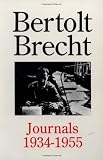 Bertolt Brecht: Journals 1934 - 1955