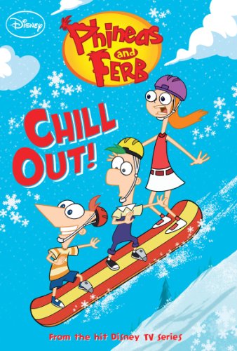 Phineas and Ferb: Chill Out! (Disney Chapter Book (ebook))