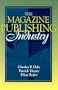 Magazine Publishing Industry, The: (Part of the Allyn & Bacon Series in Mass Communication)