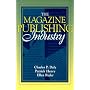 Magazine Publishing Industry, The: (Part of the Allyn & Bacon Series in Mass Communication)