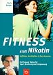Fitness statt Nikotin
