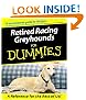 Retired Racing Greyhounds for Dummies