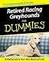 Retired Racing Greyhounds for Dummies Retired Racing Greyhounds for Dummies