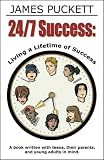 24/7 Success: Living a Lifetime of Success