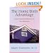 The Home Birth Advantage