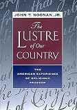 The Lustre of Our Country: The American Experience of Religious Freedom