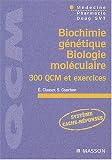 Biochimie génétique/biologie moléculaire : 300 QCM et exercices