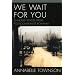 We Wait For You: Unheard Voices from Post-Communist Romania