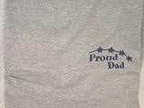 Proud Dad T-shirt - Good for New Dad or Any Dad!