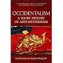Occidentalism: A Short History of Anti-westernism