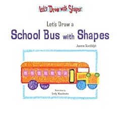 Let's Draw a School Bus with Shapes (Let's Draw with Shapes)