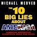 The 10 Big Lies About America: Combating Destructive Distortions About Our Nation