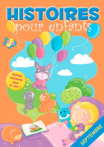30 histoires à lire avant de dormir en septembre: Petites histoires pour le soir (Histoires avant d'aller dormir t. 9) (French Edition)
