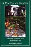 Tea for All Seasons Shelly Richardson, Bruce Richardson