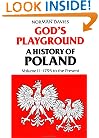 God's Playground - History Of Poland - Volume Ii, 1795 To The Present