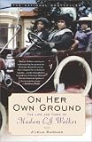 On Her Own Ground: The Life and Times of Madam C.J. Walker (Lisa Drew Books (Paperback))