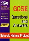 GCSE Questions and Answers Schools History Project (GCSE Questions & Answers)