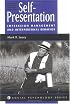 Self-presentation: Impression Management And Interpersonal Behavior (Social Psychology Series)