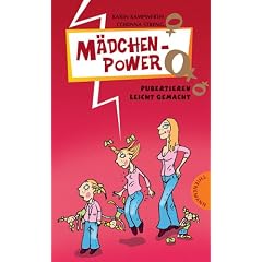 M�dchenpower: Pubertieren leicht gemacht