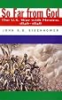 So Far from God: The U.S. War With Mexico, 1846-1848