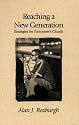 Reaching a New Generation: Strategies for Tomorrow's Church