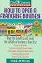 How to Open a Franchise Business (The 21st Century Entrepreneur)