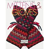 vogue knitting mittens and gloves vogue knitting on the go