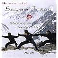 The Secret Art of Seamm-Jasani (58 Movements for Eternal Youth from Ancient Tibet) (Paperback)