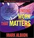 Quit Your Job, Find Your Calling (The Inner Art of Business Series)