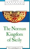 The Norman Kingdom of Sicily (Cambridge Medieval Textbooks)