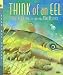 Think of an Eel (Read & Wonder)