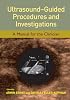 Ultrasound-Guided Procedures and Investigations: A Manual for the Clinician