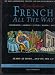 French All The Way: Learn at Home and On the Go (The Living Language Series): Book and Cassettes