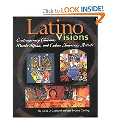 Latino Visions: Contemporary Chicano, Puerto Rican, and Cuban American Artists (Book Report Biography)