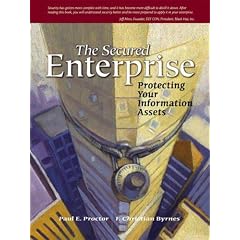 The Secured Enterprise: Protecting Your Information Assets (The Essential Guide)
