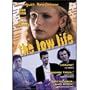 The Low Life