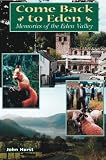Come Back to Eden: Memories of the Eden Valley