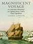 Magnificent Voyage: An American Adventurer on Captain James Cook's Final Expedition