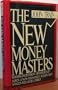 The New Money Masters: Winning Investment Strategies of Soros, Lynch, Steinhardt, Rogers, Neff, Wanger, Michaelis, Carret