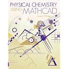 Click here to buy Physical Chemistry Using MathCAD by  Joseph H. Noggle.