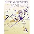 Physical Chemistry Using MathCAD
