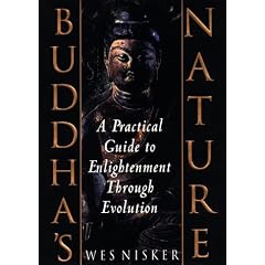 Buddha's Nature: A Practical Guide to Enlightenment Through Evolution