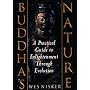 Buddha's Nature: A Practical Guide to Enlightenment Through Evolution