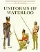 Book Uniforms of Waterloo: 16-18 June 1815
