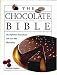 The Chocolate Bible: The Definitive Sourcebook, With Over 600 Illustrations